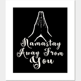 Namastay Away From You Funny Social Distance Design Posters and Art